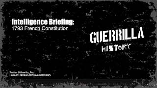 *UNLOCKED* Intelligence Briefing: 1793 French Constitution
