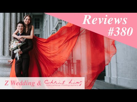 Z Wedding & Chris Ling Photography Reviews #380 ( Singapore Pre Wedding Photography and Gown )