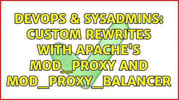 DevOps & SysAdmins: custom rewrites with apache