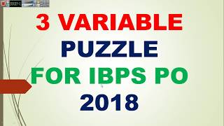 3 VARIABLE PUZZLE | TARGET IBPS PO 2018 |