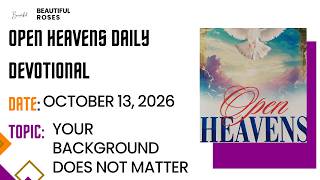 RCCG Open Heavens Daily Devotional Today October 13, 2026 by Pastor Adeboye Reflection and Prayer