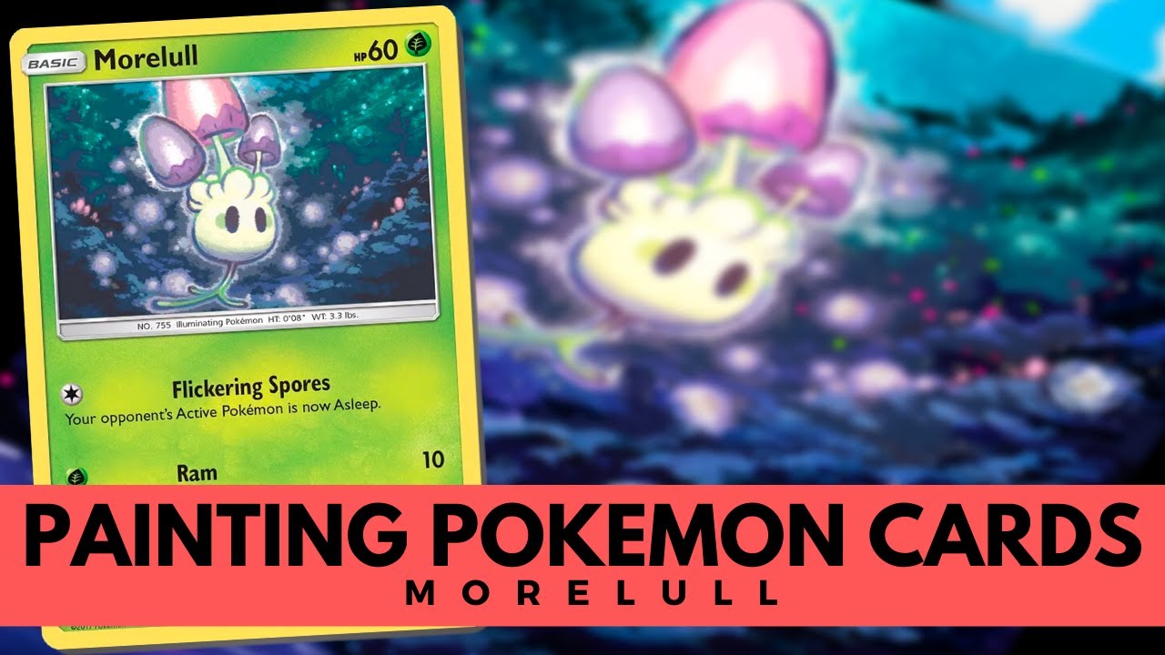 MORELULL Painting POKEMON Alter Cards YouTube