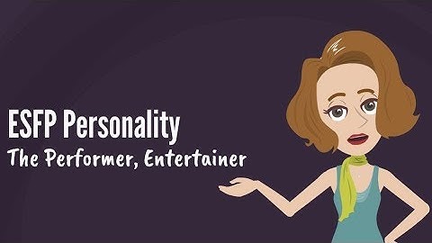 ESFP Personality Type Explained (MBTI) - Portrait, Traits