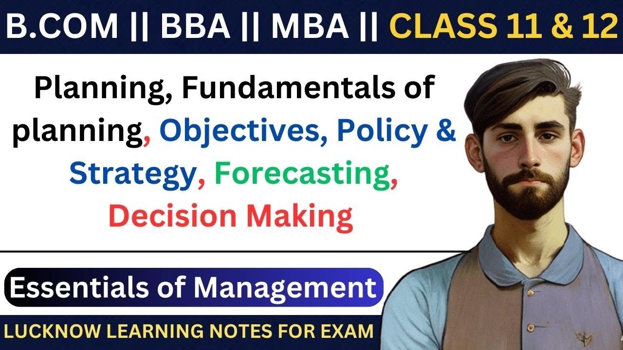 Planning || Fundamentals Of Planning || Objectives || Policy & Strategy || Forecasting || 