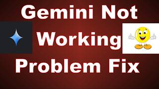 Gemini Not Working Problem Fix