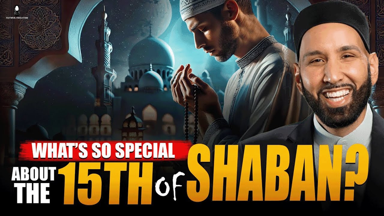 Before the Night of 15th Sha‘ban Ends — Remember This! | Dr Omar Suleiman
