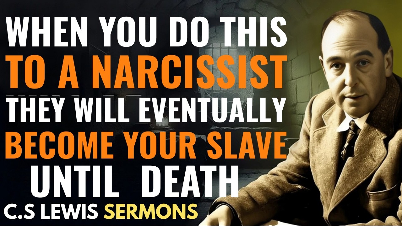 Stop Reacting — Start Winning: The Psychology That Destroys a Narcissist’s Power || CS Lewis Sermons