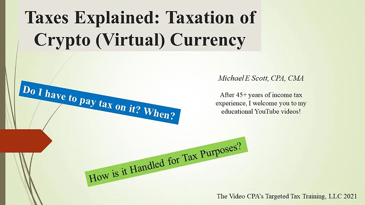 Taxes Explained - Taxation of Crypto (Virtual) Currency