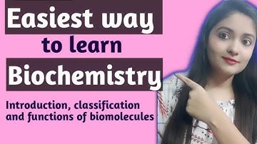 Introduction to Biochemistry | Functions of biomolecules | Part - 1