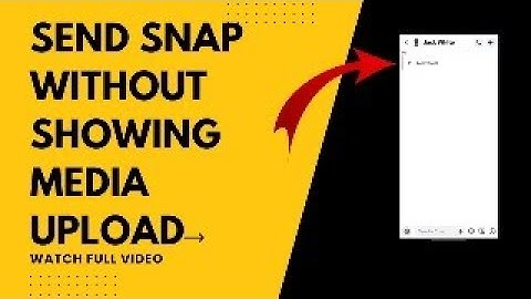 How to send Snap Without Showing Media Upload | Fix Upload Proble 2025