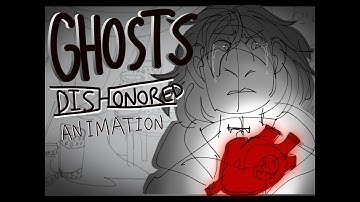 Dishonored Animation ▼ Ghosts