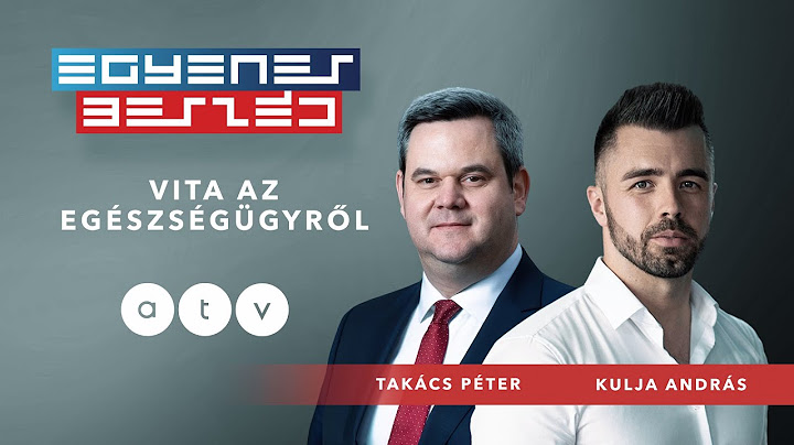 VITA AZ EGÉSZSÉGÜGYRŐL – Takács Péter vs. Kulja András