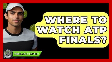 Where To Watch ATP Finals? - The Racket Xpert
