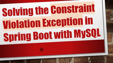 Solving the Constraint Violation Exception in Spring Boot with MySQL