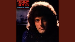 Video thumbnail of "Tommy James - Three Times In Love"