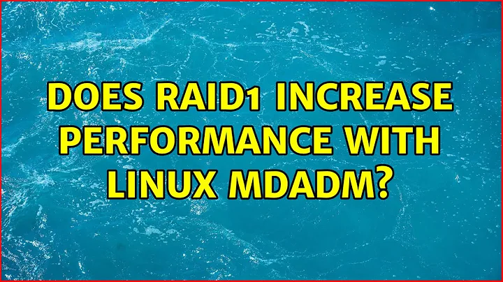 Does RAID1 increase performance with Linux mdadm? (5 Solutions!!)