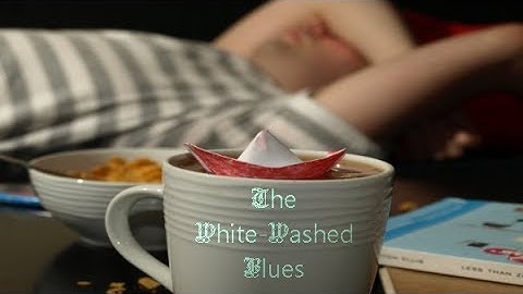 The White-Washed Blues - CHEWIE