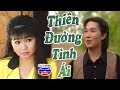 Cải Lương Thiên Đường Tình Ái | Vũ Linh, Ngọc Huyền