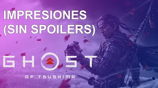 Ghost Of Tsushima / Primeras impresiones (Sin Spoilers)