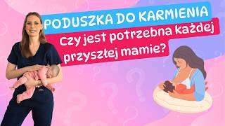 Czy PODUSZKA DO KARMIENIA to niezbędny element wyprawki? - położna Ola wyjaśnia.