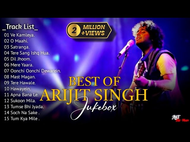 Best Of Arijit Singh 2024 | Arijit Singh Hits Songs | Arijit Singh Jukebox Songs | Indian Songs class=