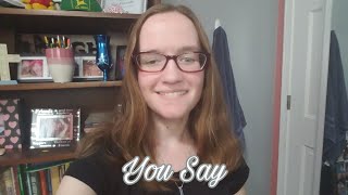 You Say - Lauren Daigle (cover)