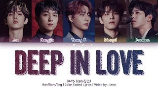 DAY6 (데이식스) - Deep In Love (Han|Rom|Eng) Color Coded Lyrics/한국어 가사