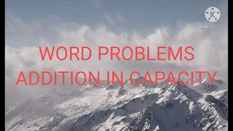 GRADE 4 | MATHEMATICS |CAPACITY - ADDITION WORD PROBLEMS|STATE BOARD SYLLABUS