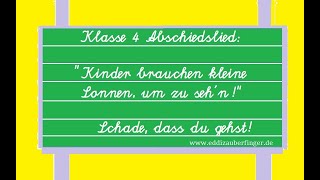 Kinder brauchen kleine Sonnen, um zu seh'n - Abschiedslied Klasse 4
