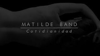 Matilde Band - Cotidianidad (Audio) chords