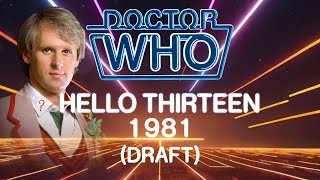 Doctor Who - Hello Thirteen (80's style): Tribute to the 5th Doctor DRAFT