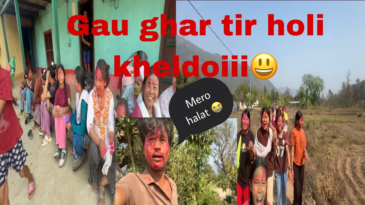 Gau ghar tir holi khelnu ko maja xuttoi xa😆🥰