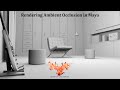 Cómo Renderizar Ambient Occlusion en Maya/ Ambient Occlusion in Maya