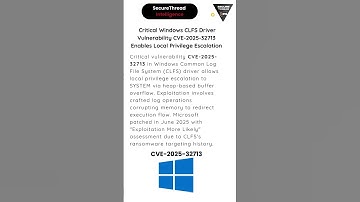 Critical Windows CLFS Driver Vulnerability CVE-2025-32713 Enables Local Privilege Escalation