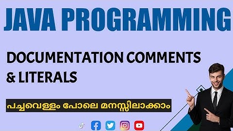 Documentation comments |Literals|java programming|Malayalam Tutorial