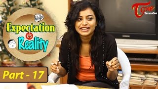 Expectation Vs Reality | Episode #17 | Telugu Comedy Web Series | by Ravi Ganjam | #TeluguWebSeries