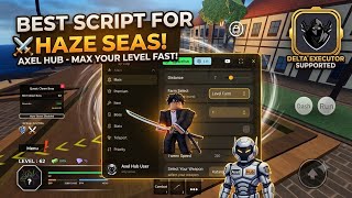 ​OP HAZE SEAS SATURN SCRIPT! 🚀 Fast Auto Farm Level & Bosses (Axel Hub)