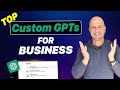Custom GPTs to Grow your Business - The Top Tool for using ChatGPT to Connect, Sell and Streamline