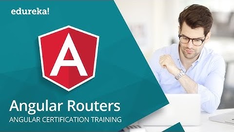Angular 2 Routing Tutorial | AngularJS vs Angular 2 Router | Angular Training | Edureka