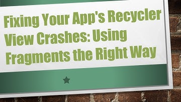 Fixing Your App