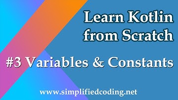 #3 Kotlin Programming Tutorial - Variables and Constants