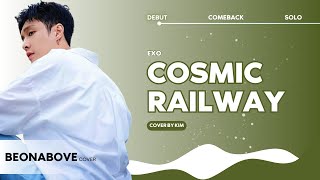 [DEBUT] EXO - 'Cosmic Railway' | Cover by KIM