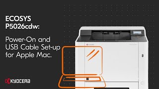 ECOSYS P5026cdw - Power-On and USB Cable Set-up for Apple Mac