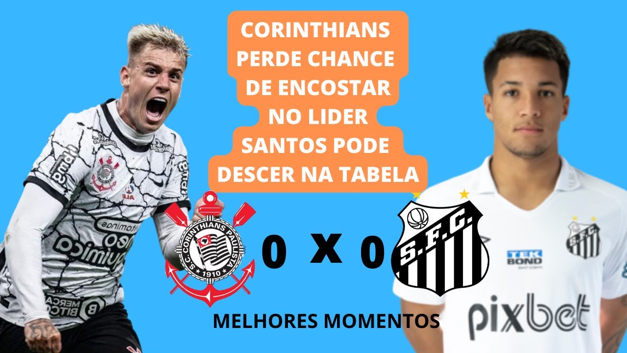 MELHORES MOMENTOS CORINTHIANS X SANTOS YouTube MELHORES MOMENTOS CORINTHIANS X SANTOS YouTube