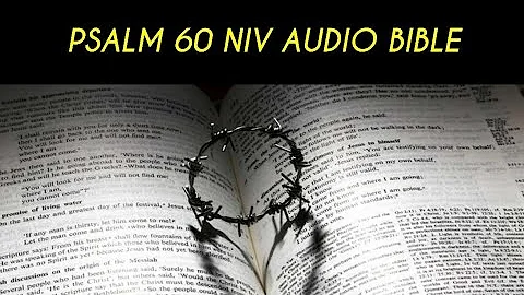 PSALM 60 NIV AUDIO BIBLE (with text)