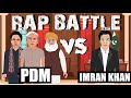 Imran khan vs shahbaz sharif bilawal bhutto fazal ur rehman  rap battle