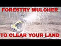 HOW MUCH DOES IT COST TO HIRE A FORESTRY MULCHER FOR CLEARING LAND..WITH GREAT FOOTAGE!