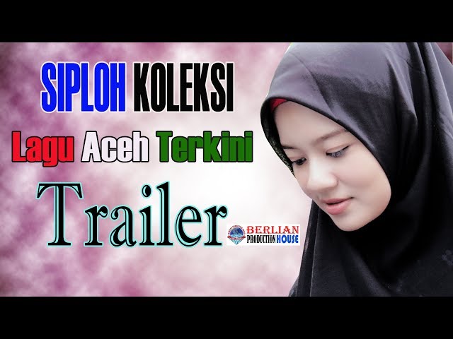 10 LATEST ACEH SONG AND RECYCLE BY STUDIO BEREH (Trailer Music) class=