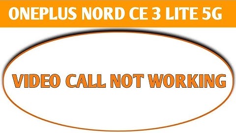 Oneplus nord ce 3 lite 5g video call not working || how to fix video calling problem any Oneplus