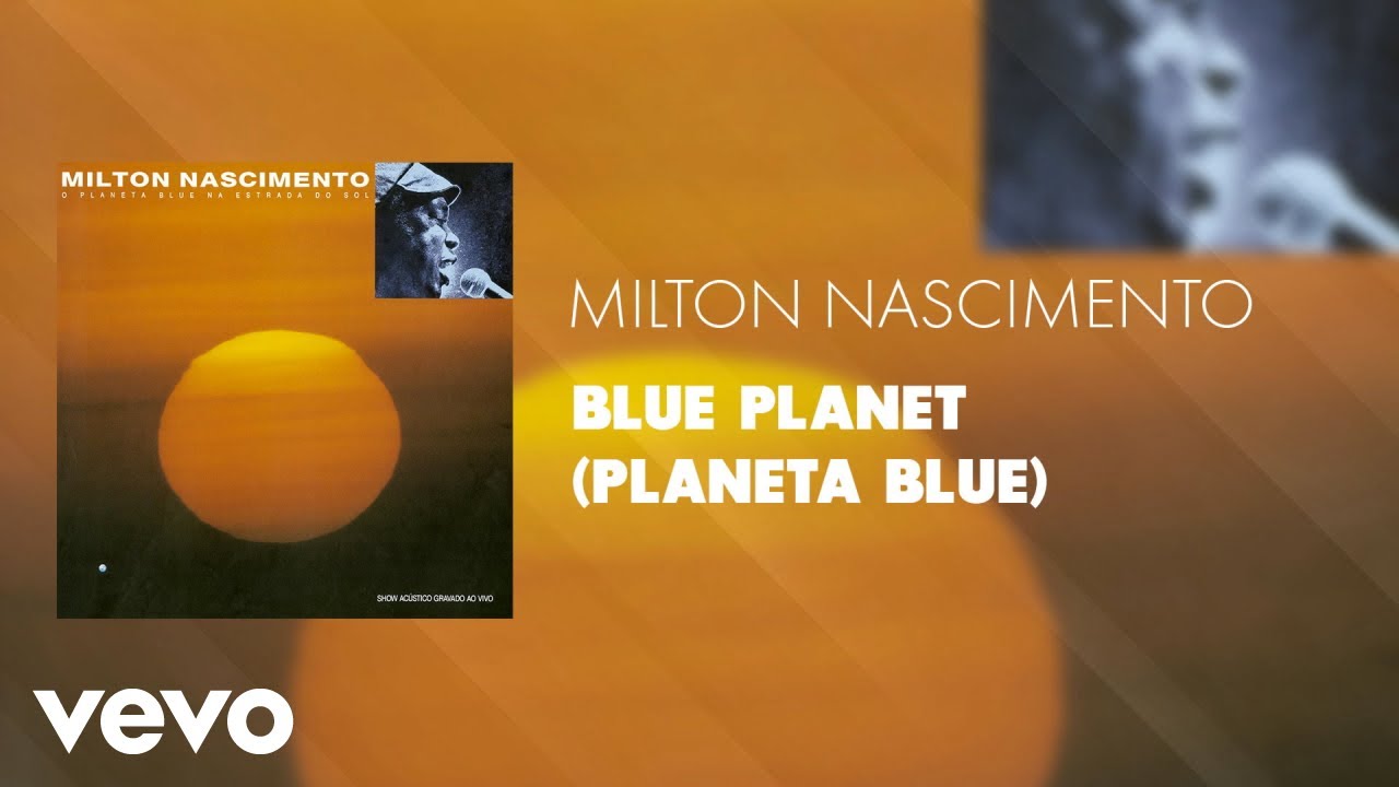 Milton Nascimento - Blue Planet (Planeta Blue) (Áudio Oficial 